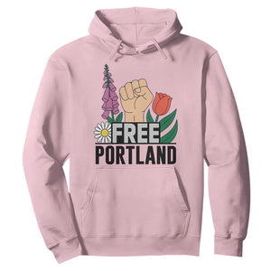 Free Portland Raised Fist Hoodie Patriotic Oregon Freedom Floral Justice TS02 Light Pink Print Your Wear