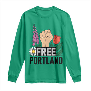 Free Portland Raised Fist Long Sleeve Shirt Patriotic Oregon Freedom Floral Justice TS02 Irish Green Print Your Wear