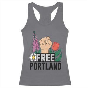 Free Portland Raised Fist Racerback Tank Top Patriotic Oregon Freedom Floral Justice TS02 Charcoal Print Your Wear