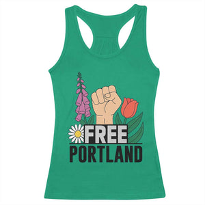 Free Portland Raised Fist Racerback Tank Top Patriotic Oregon Freedom Floral Justice TS02 Irish Green Print Your Wear