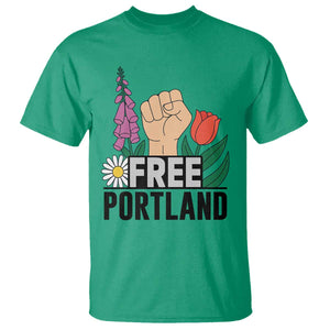 Free Portland Raised Fist T Shirt Patriotic Oregon Freedom Floral Justice TS02 Irish Green Print Your Wear