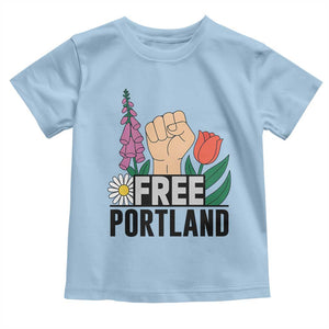Free Portland Raised Fist Toddler T Shirt Patriotic Oregon Freedom Floral Justice TS02 Light Blue Print Your Wear