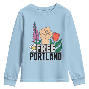 Free Portland Raised Fist Youth Sweatshirt Patriotic Oregon Freedom Floral Justice TS02 Light Blue Print Your Wear