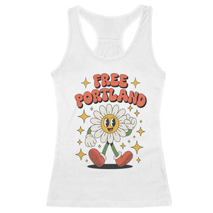 Retro Daisy Free Portland Racerback Tank Top Oregon Freedom Fighter Flower Groovy Graphic TS02 White Print Your Wear