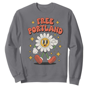 Retro Daisy Free Portland Sweatshirt Oregon Freedom Fighter Flower Groovy Graphic TS02 Charcoal Print Your Wear
