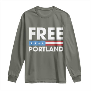 Free Portland Patriotic Long Sleeve Shirt Bold Political Statement American Flag TS02 Military Green Print Your Wear