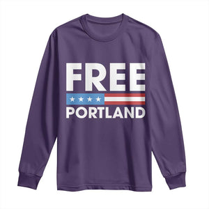 Free Portland Patriotic Long Sleeve Shirt Bold Political Statement American Flag TS02 Purple Print Your Wear