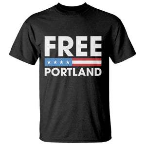 Free Portland Patriotic T Shirt Bold Political Statement American Flag TS02 Black Print Your Wear