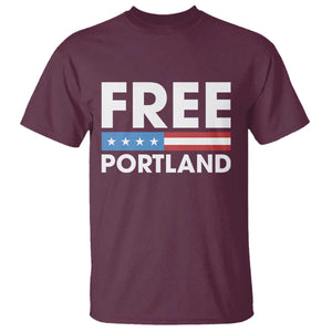 Free Portland Patriotic T Shirt Bold Political Statement American Flag TS02 Maroon Print Your Wear