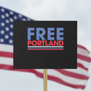 Free Portland Bold Patriotic Protest Sign Red White and Blue Protest Statement TS02 Horizontal 18" x 24" Black Print Your Wear