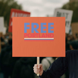 Free Portland Bold Patriotic Protest Sign Red White and Blue Protest Statement TS02 Horizontal 18" x 24" Orange Print Your Wear