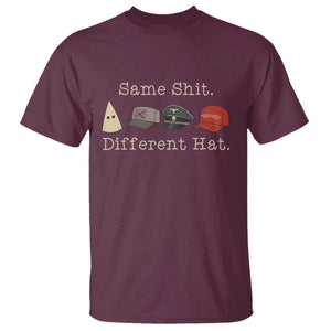 Same Shit Different Hat T Shirt TS02 Maroon Print Your Wear
