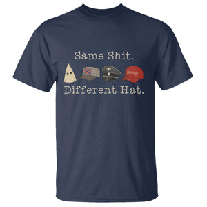 Same Shit Different Hat T Shirt TS02 Navy Print Your Wear