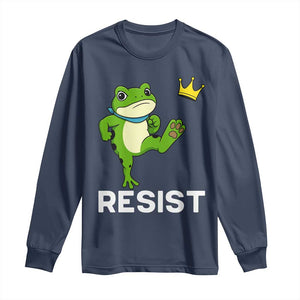 Resist Frog Kicking Crown Long Sleeve Shirt Funny No Kings In America Free Portland TS02 Navy Print Your Wear
