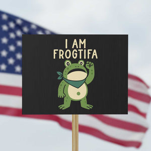 I Am Frogtifa Protest Sign Frog Resist Antifascist with Raised Fist Bandana TS02 Horizontal 18" x 24" Black Print Your Wear