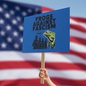 Frogs Against Fascism Protest Sign Resist 2025 Free Portland Protest TS02 Horizontal 18" x 24" Blue Print Your Wear