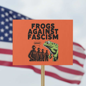 Frogs Against Fascism Protest Sign Resist 2025 Free Portland Protest TS02 Horizontal 18" x 24" Orange Print Your Wear