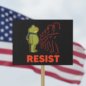 Frog Resist Protest Sign Free Portland Political Satire TS02 Horizontal 18" x 24" Black Print Your Wear