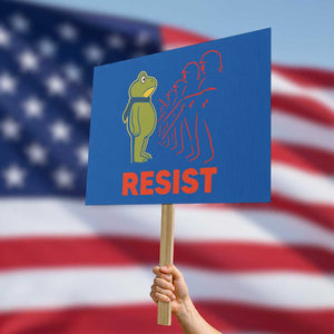 Frog Resist Protest Sign Free Portland Political Satire TS02 Horizontal 18" x 24" Blue Print Your Wear