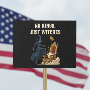 No Kings Just Witches Protest Sign Feminist Witch Kicking Throne Protest TS02 Horizontal 18" x 24" Black Print Your Wear
