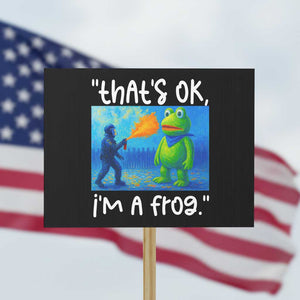 Funny Portland Frog Protest Protest Sign Thats OK Im A Frog Pepper Spray - Print Your Wear
