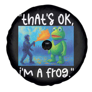 Funny Portland Frog Protest Spare Tire Cover Thats OK Im A Frog Pepper Spray TS02 Print Your Wear