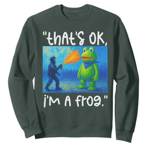 Funny Portland Frog Protest Sweatshirt Thats OK Im A Frog Pepper Spray TS02 Dark Forest Green Print Your Wear