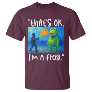Funny Portland Frog Protest T Shirt Thats OK Im A Frog Pepper Spray TS02 Maroon Print Your Wear