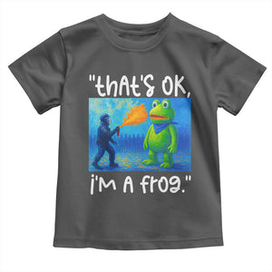 Funny Portland Frog Protest Toddler T Shirt Thats OK Im A Frog Pepper Spray TS02 Dark Heather Print Your Wear