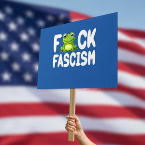 Funny Frog Fck Fascism Protest Sign Resist Protest Human Rights TS02 Horizontal 18" × 24" Blue Print Your Wear