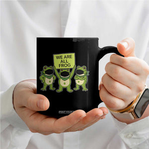 We Are All Frog Coffee Mug Frogs Protest Together Strong TS02 Print Your Wear