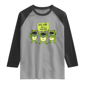 We Are All Frog Raglan Shirt Frogs Protest Together Strong TS02 Sport Gray Black Print Your Wear