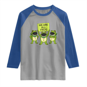 We Are All Frog Raglan Shirt Frogs Protest Together Strong TS02 Sport Gray Royal Print Your Wear