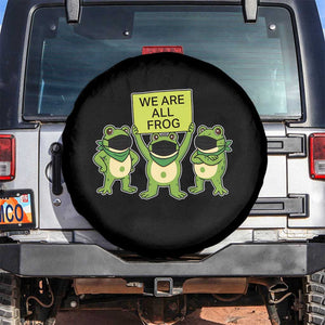 We Are All Frog Spare Tire Cover Frogs Protest Together Strong TS02 No hole Black Print Your Wear
