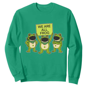 We Are All Frog Sweatshirt Frogs Protest Together Strong TS02 Irish Green Print Your Wear