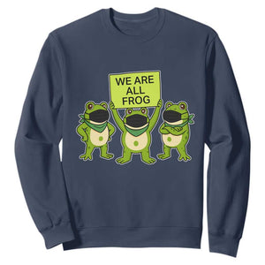 We Are All Frog Sweatshirt Frogs Protest Together Strong TS02 Navy Print Your Wear