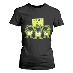 We Are All Frog T Shirt For Women Frogs Protest Together Strong TS02 Black Print Your Wear