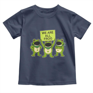 We Are All Frog Toddler T Shirt Frogs Protest Together Strong TS02 Navy Print Your Wear