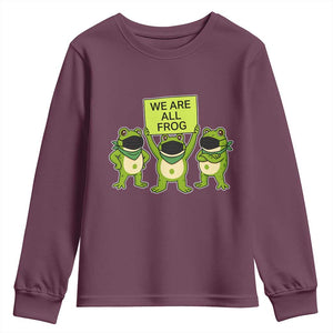 We Are All Frog Youth Sweatshirt Frogs Protest Together Strong TS02 Maroon Print Your Wear