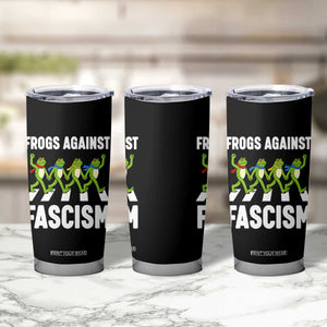 Walking Frog Against Fascism Tumbler Cup Frogs Band Resistance Protest TS02 Print Your Wear