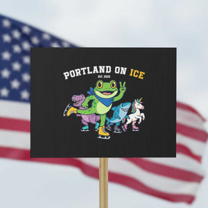 Portland On Ice 2025 Protest Sign Resist Frog and Inflatable Animals Protest Sarcastic Politics TS02 Horizontal 18" × 24" Black Print Your Wear