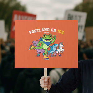 Portland On Ice 2025 Protest Sign Resist Frog and Inflatable Animals Protest Sarcastic Politics TS02 Horizontal 18" × 24" Orange Print Your Wear