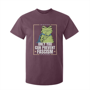 Only You Can Prevent Fascism Patriotic Frog T Shirt For Kid Resist Protest Poster TS02 Maroon Print Your Wear