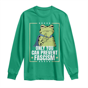 Only You Can Prevent Fascism Patriotic Frog Long Sleeve Shirt Resist Protest Poster TS02 Irish Green Print Your Wear