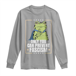 Only You Can Prevent Fascism Patriotic Frog Long Sleeve Shirt Resist Protest Poster TS02 Sport Gray Print Your Wear
