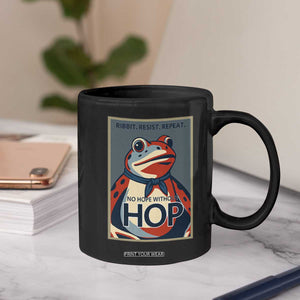 No Hope Without Hop Coffee Mug Ribbit Resist Repeat Resistance Frog Protest Pop Art Graphic TS02 Print Your Wear