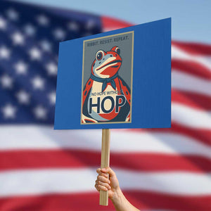 No Hope Without Hop Protest Sign Ribbit Resist Repeat Resistance Frog Protest Pop Art Graphic TS02 Horizontal 18" × 24" Blue Print Your Wear