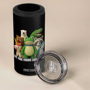 United Mascots Protest 4 in 1 Can Cooler Tumbler We Have Friends Everywhere TS02 Print Your Wear