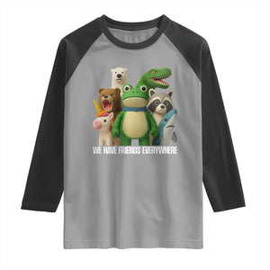 United Mascots Protest Raglan Shirt We Have Friends Everywhere TS02 Sport Gray Black Print Your Wear