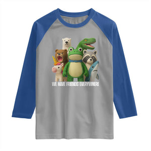 United Mascots Protest Raglan Shirt We Have Friends Everywhere TS02 Sport Gray Royal Print Your Wear